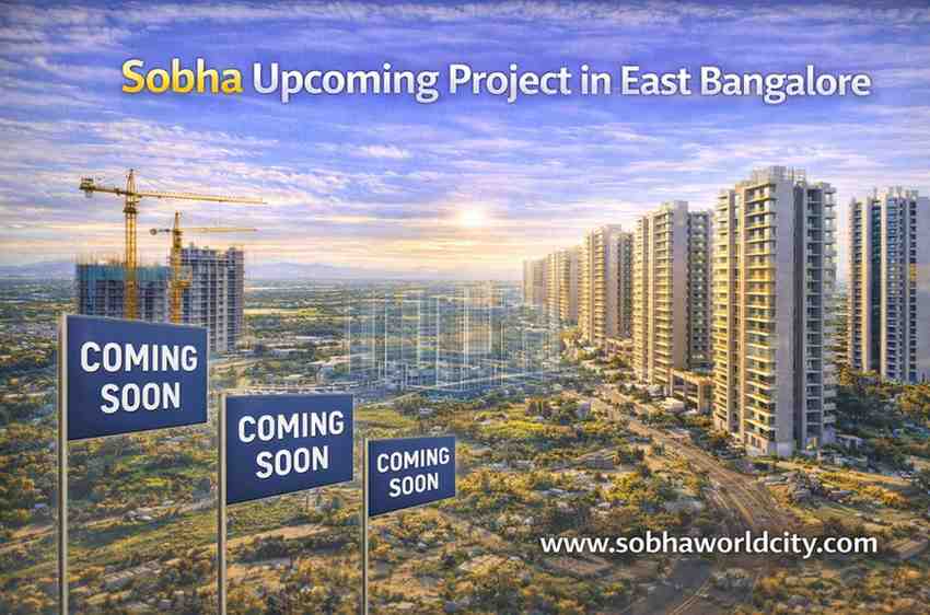 Sobha Upcoming Project in East Bangalore