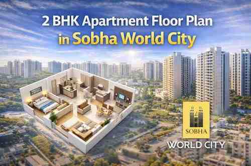 2 BHK Apartment Floor Plan in Sobha World City - Sobha World City Blog