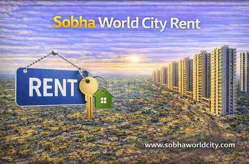 Sobha World City Rent - Sobha World City Blog