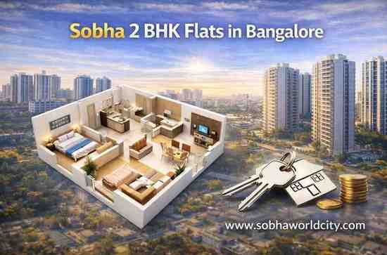 Sobha 2 BHK Flats in Bangalore - Sobha World City Blog