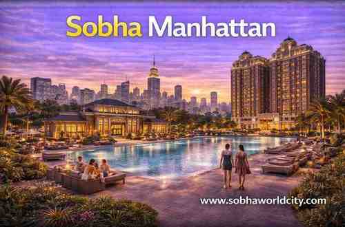 Sobha Manhattan - Sobha World City Blog