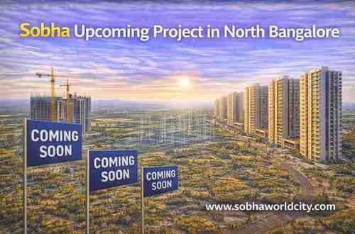 Sobha Upcoming Project in North Bangalore - Sobha World City Blog